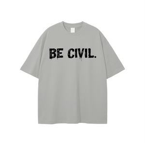 BE CIVIL "DRIP" TEE