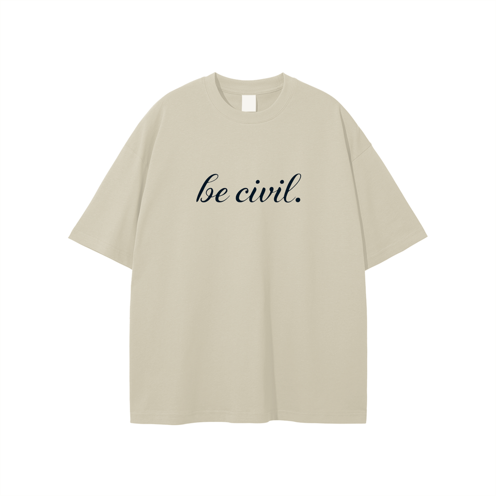 BE CIVIL "LOW KEY" TEE